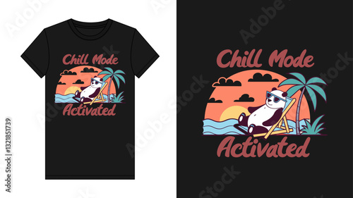 Chill mode activated t shirt design