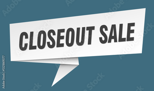 closeout sale banner. closeout sale speech bubble, label, sticker, sign template