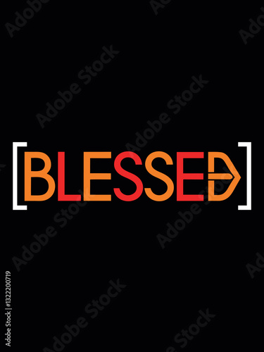 Blessed Graphic: An artistic graphic, set against a dark background, features the word 