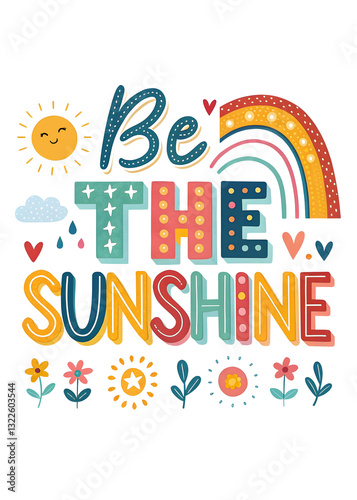 be the sunshine, typography poster with rainbow on white