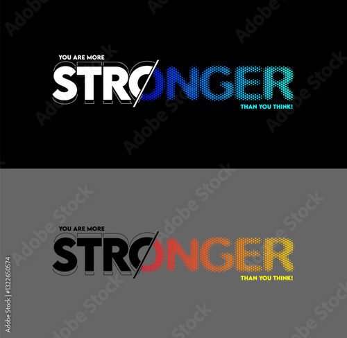 stronger typography graphic design, for t-shirt prints, vector illustration.