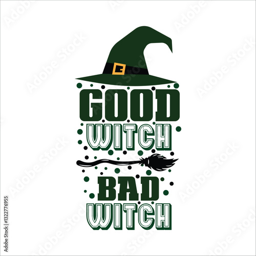 Good Witch Bad Witch Vector Design, T-shirt Design , Halloween Vector Design