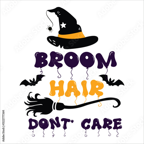 Halloween Vector Design ، Broom Hair Don't Care Vector Design