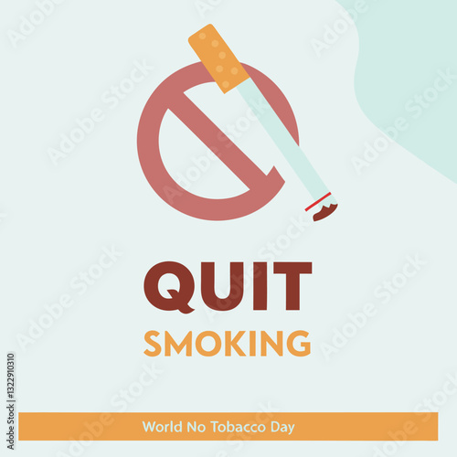 world no tobacco day text background, greeting card or poster for campaign, quit smoking. crushing cigarette, Concept Quitting smoking, World No Tobacco Day 2025