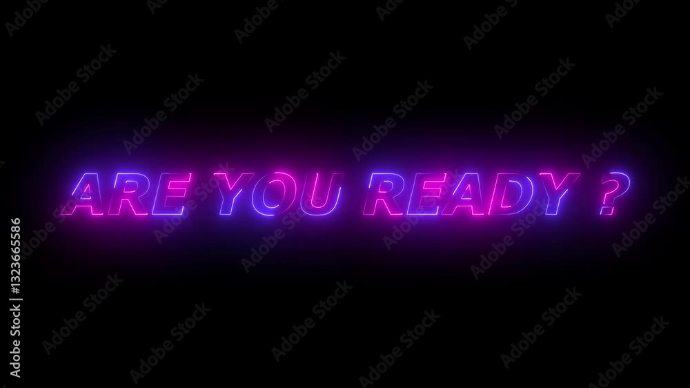 Are you ready. Bright neon line animation in are you ready text on black background Are you ready. Bright neon line animation in are you ready text on black background