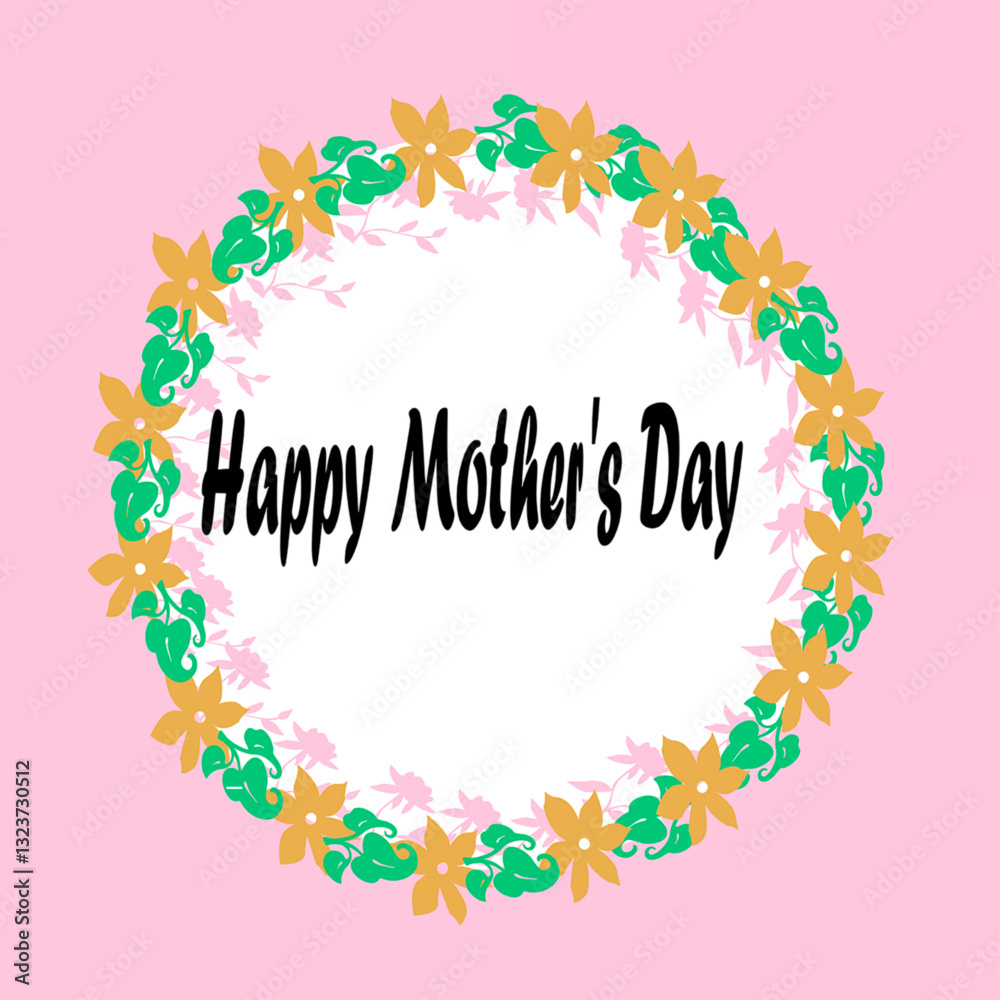 Fototapeta premium Vector illustration for Mother's Day, a circle with flowers and a phrase that says Happy Mother's Day