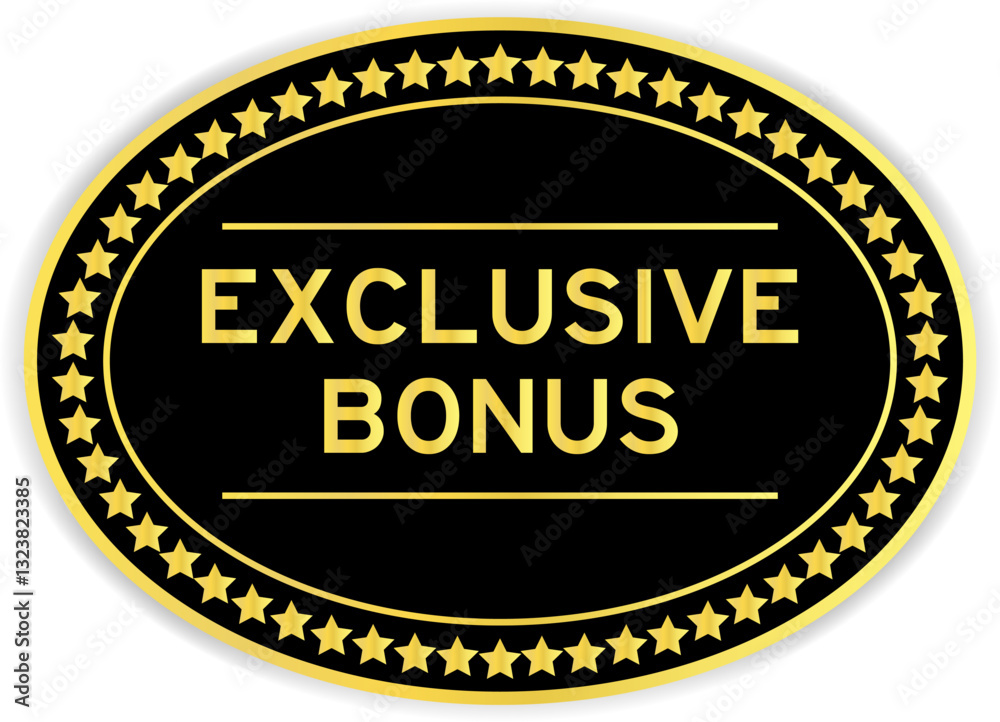 Black and gold color oval label sticker with word exclusive bonus on white background Black and gold color oval label sticker with word exclusive bonus on white background