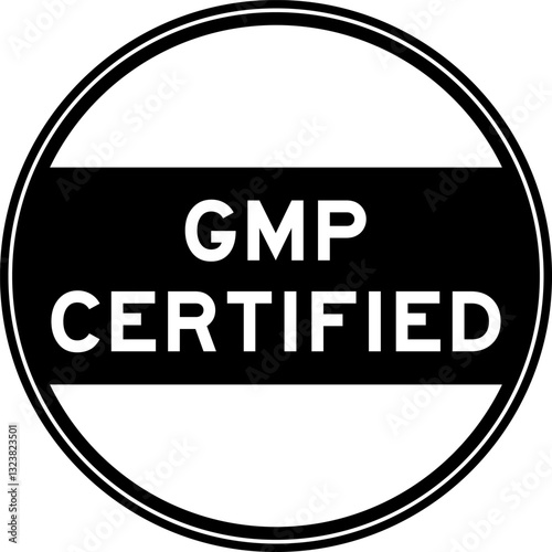 Black color round seal sticker in word GMP (Good manufacturing practice) certified on white background