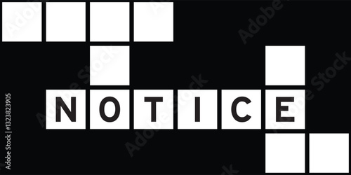 Alphabet letter in word notice on crossword puzzle background