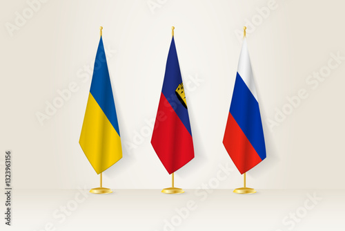 Diplomatic Meeting Representation, Ukraine, Liechtenstein and Russia Flags. Flags on Diplomatic Stands.