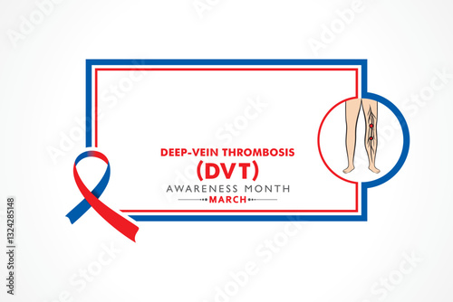 Vector illustration for Deep-Vein Thrombosis Awareness Month which is held in the month of March every year, DVTs are blood clots that form in a deep vein