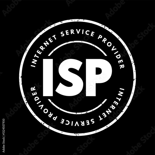 ISP Internet Service Provider - company that provides web access to both businesses and consumers, acronym text stamp