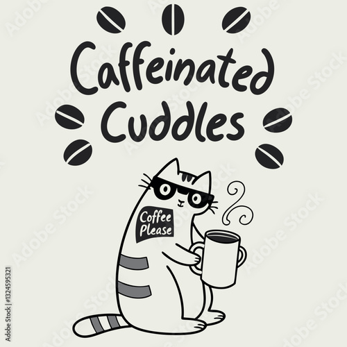 "Caffeinated Coffee Please" Cat T-Shirt Design - Funny Cartoon Feline with Coffee Mug Graphic for Cat Lovers and Coffee Addicts Seeking Humorous and Relatable Morning Apparel