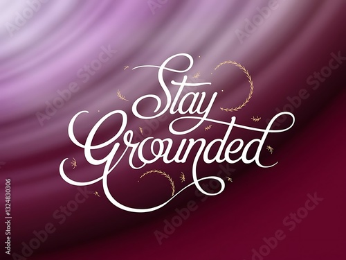 Wallpaper Mural Stay Grounded Typography and Colorful Background Motivational Quote T-shirt Design Illustration Torontodigital.ca