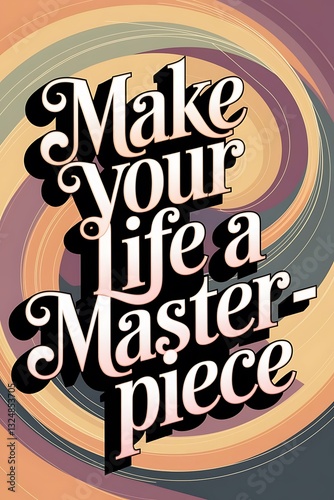 Make Your Life a Masterpiece Typography and Colorful Background Motivational Quote T-shirt Design Illustration