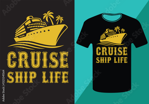 Cruise ship Life creative t-shirt designs