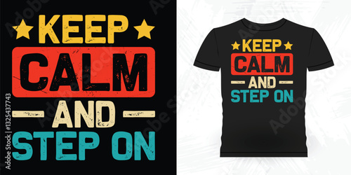 Keep Clam And Step On Funny Aerobics Instructor Vintage Aerobics T-shirt Design