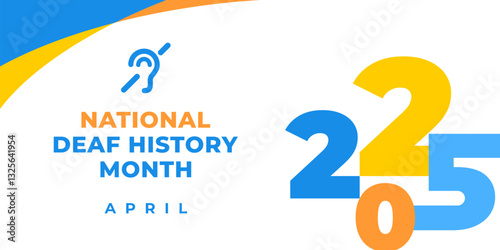 National deaf history month 2025. Vector web banner, illustration, poster, card for social media. Text National deaf history month, april.