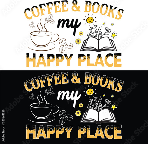 Coffee & books my happy place, reading t-shirt design gift 