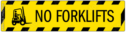 Safety sign no forklift