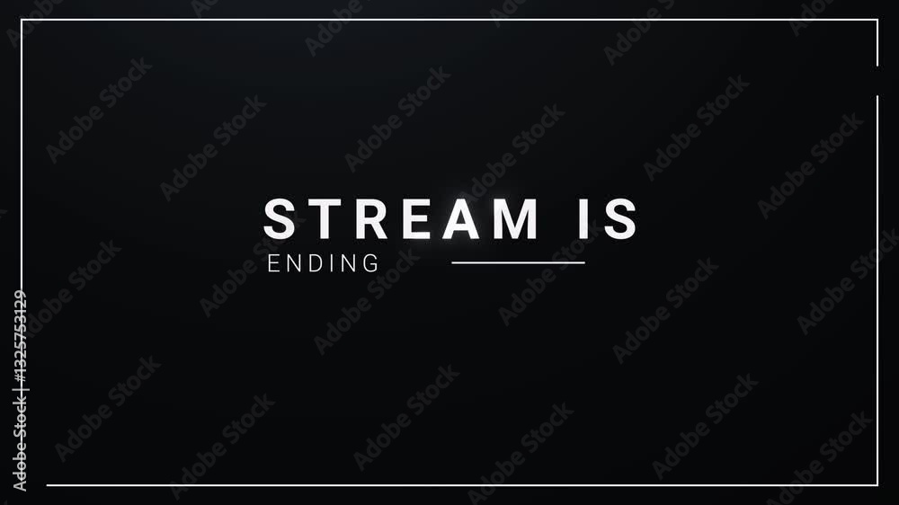 Animated live stream ending overlay for outro, modern stream is ending text animation for streaming