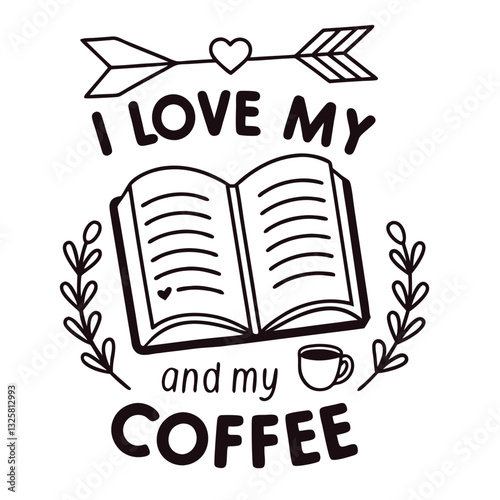 I Love My Books and Coffee T-Shirt Design for Readers and Caffeine Enthusiasts