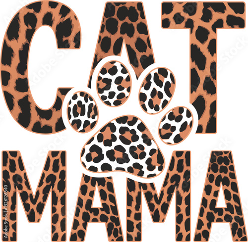 Cat Mama, Leopard Screen, Mothers Day Trendy Quote Design for T-Shir, Banner, Poster, Background