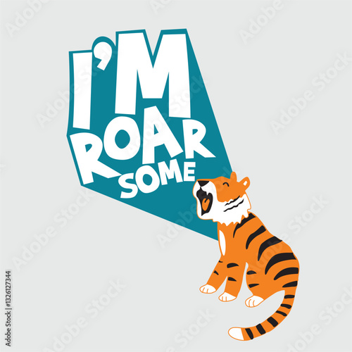 I'm Roar Some Tiger cartoon hand drawn illustration 