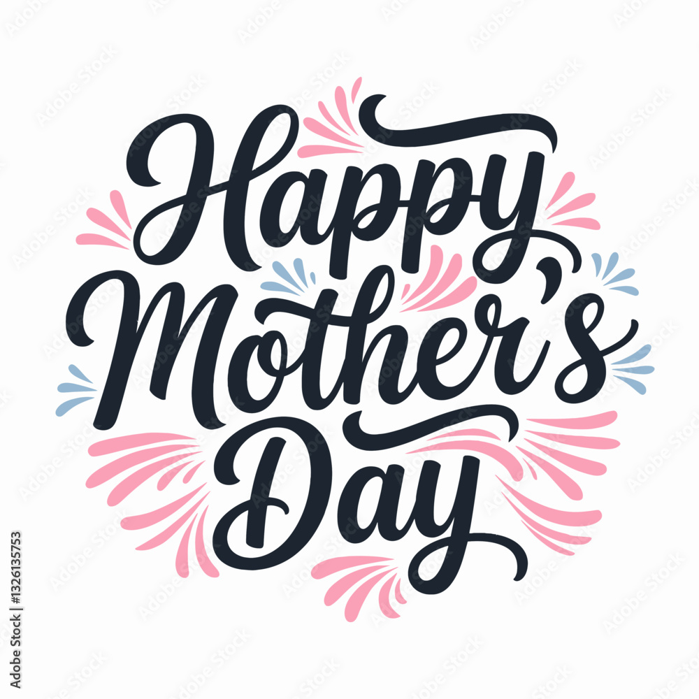 Happy Mother's Day is written in elegant script Happy Mother's Day is written in elegant script