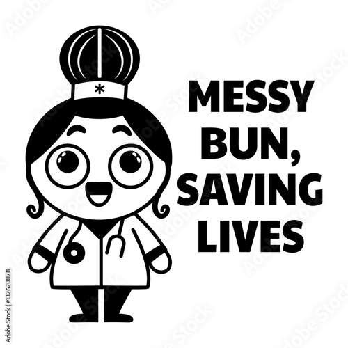 A glyph sticker of a cute nurse character with messy bun savings lives typography 