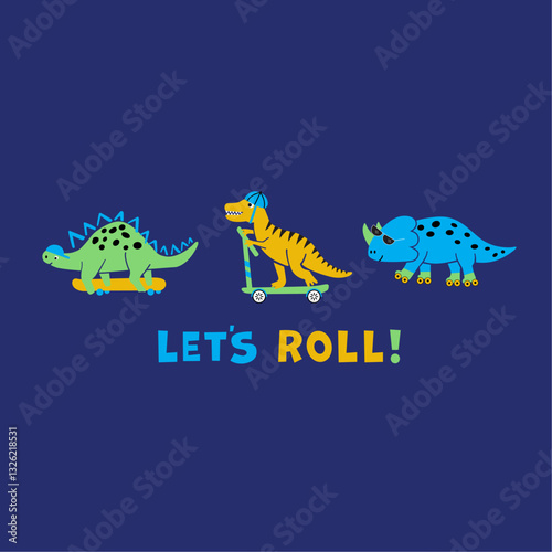 Let's Roll! dino playing scooter , skateboard and Rolling Board 