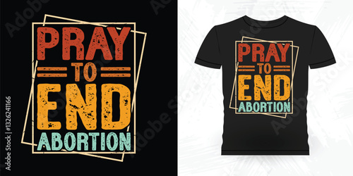 Funny Vintage Anti Abortion T-Shirt Design