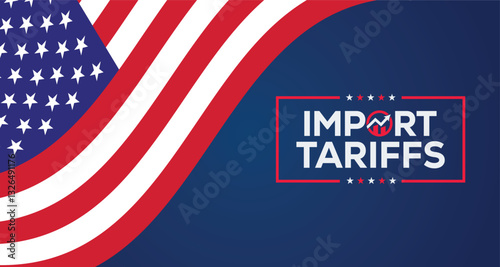 United States policy of increased import tariffs in 2025 concept with USA Flag