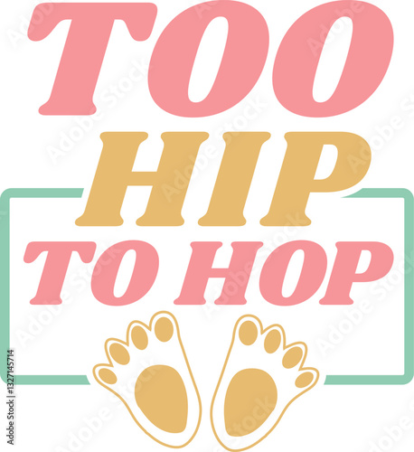 Too hip to hop svg