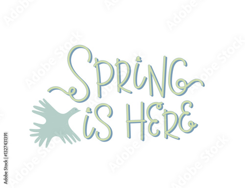 Spring is here handwritten calligraphy text with flying bird vector illustration. New season lettering card with text.