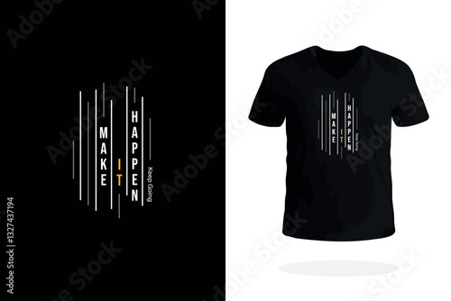 Make It Happen Motivational T Shirt Design