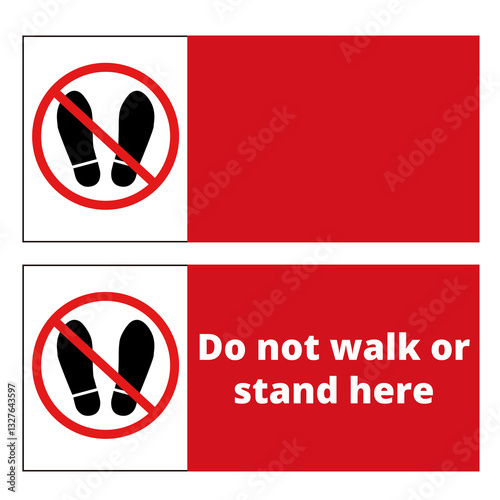 Do not walk or stand here red sign on a white background