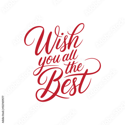 Elegant Red Calligraphy Text Saying Wish You All the Best on White Background