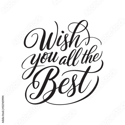 Handcrafted 'Wish You All the Best' calligraphy vector for greeting cards and invitations​

