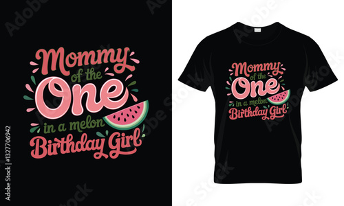 Mommy of the One In A Melon Birthday Girl Watermelon First T-Shirt
