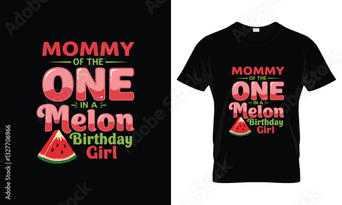 Mommy of the One In A Melon Birthday Girl Watermelon First T-Shirt
