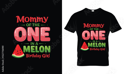 Mommy of the One In A Melon Birthday Girl Watermelon First T-Shirt