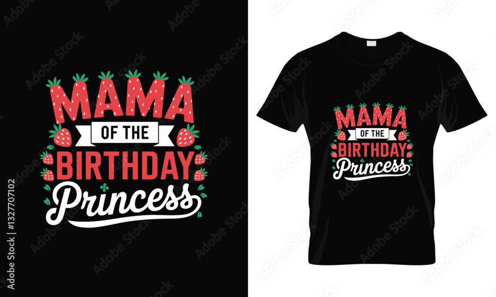 Fototapeta premium Mama Of The Birthday Princess T-Shirt Design