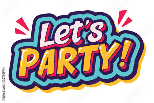 Vibrant and colorful celebration illustration featuring playful lettering that invites everyone to join the fun with an exciting party theme