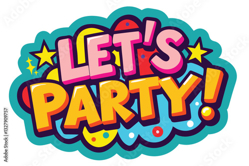 Vibrant and colorful celebration illustration featuring playful lettering that invites everyone to join the fun with an exciting party theme