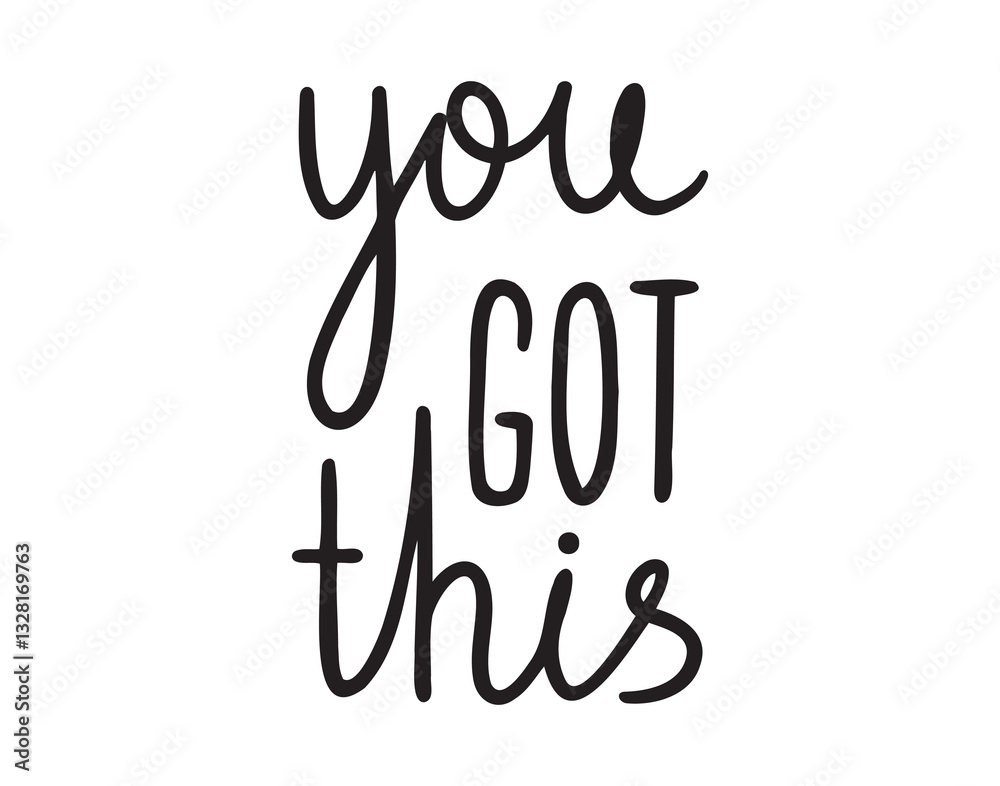 You got this lettering doodle hand drawn text. You got this You got this lettering doodle hand drawn text. You got this
