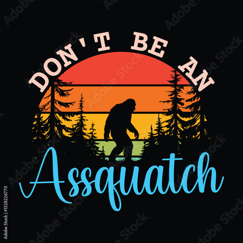 Don't be an Assquatch