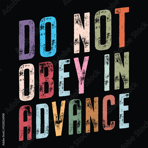 Do Not Obey In Advance
