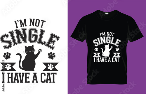 I m not single i habe a cet t shirt design vector design