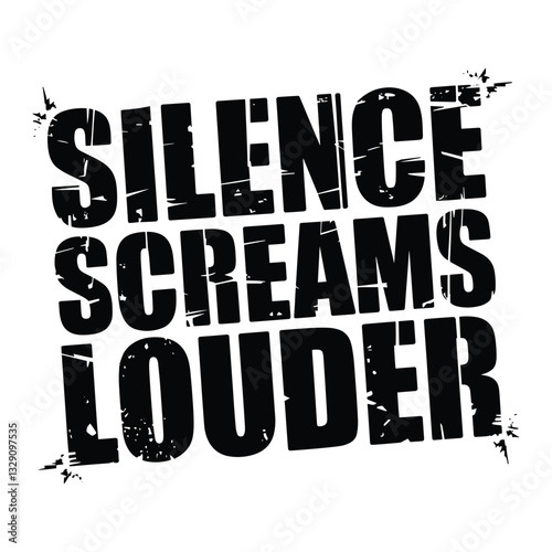 Silence Screams Louder T Shirt Design Typography
